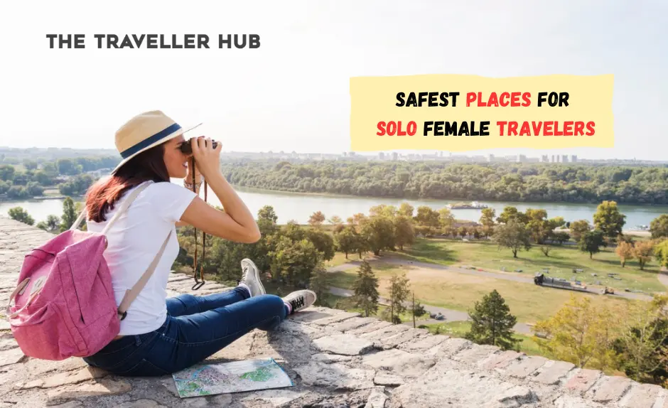 Safest Places For Solo Female Travelers