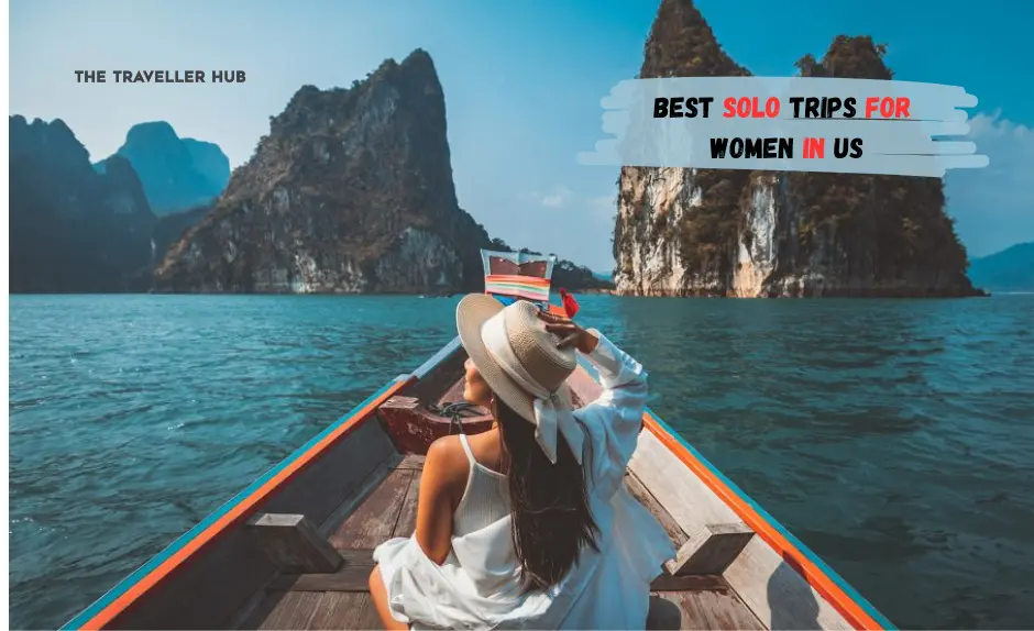 Best Solo Trips For Women In Us